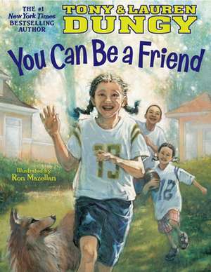 You Can Be a Friend de Lauren Dungy