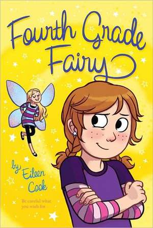 Fourth Grade Fairy de Eileen Cook