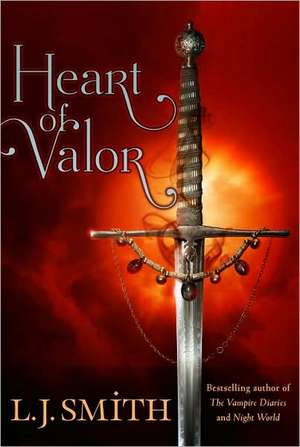 Heart of Valor de L. J. Smith