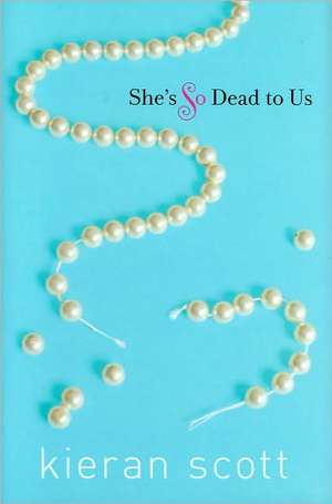 She's So Dead to Us de Kieran Scott