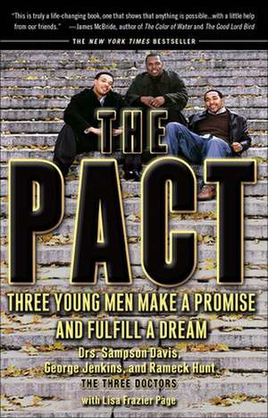 The Pact: Three Young Men Make a Promise and Fulfill a Dream de Sampson Davis