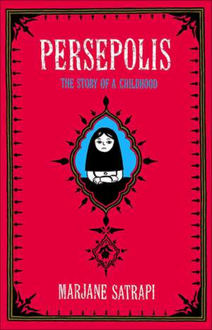 Persepolis: The Story of a Childhood de Marjane Satrapi