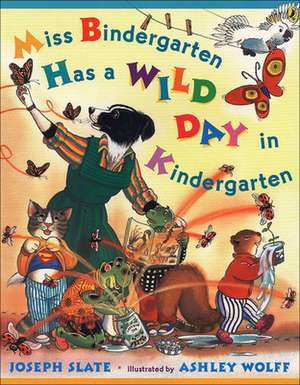 Miss Bindergarten Has a Wild Day in Kindergarten de Joseph Slate