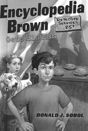 Encyclopedia Brown Gets His Man de Donald J. Sobol