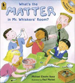 What's the Matter in Mr. Whiskers' Room? de Michael Elsohn Ross