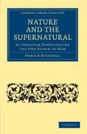 Naure and the Supernatural de Horace Bushnell