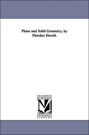 Plane and Solid Geometry, by Fletcher Durell. de Fletcher Durell