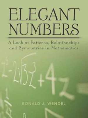 Elegant Numbers de Ronald J. Wendel