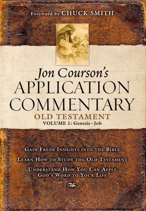 Jon Courson's Application Commentary: Volume 1, Old Testament, (Genesis-Job) de Jon Courson