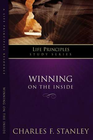 Winning on the Inside de Charles F. Stanley