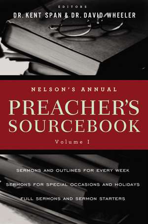 Nelson's Annual Preacher's Sourcebook, Volume 1 de Kent Spann