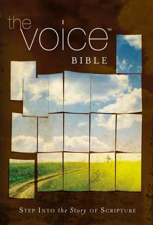 The Voice Bible, Hardcover: Step Into the Story of Scripture de Ecclesia Bible Society