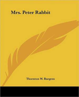 Mrs. Peter Rabbit de Thornton W. Burgess