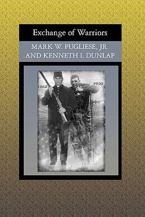 Exchange of Warriors: A Rebirth in Individual Responsibilities and Values de Mark W. Pugliese Jr