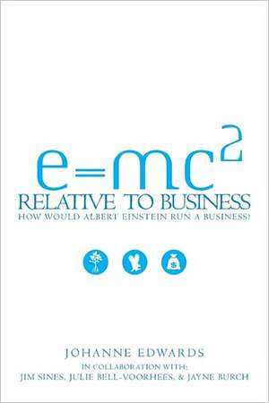 E=mc2 Relative to Business: (A Church Comedy) de Johanne Edwards