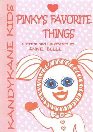 Kandykane Kids: Pinky's Favorite Things de Annie Belle