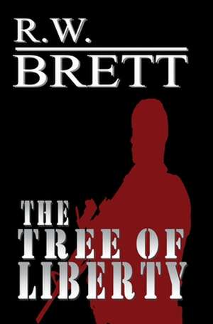 The Tree of Liberty de R. W. Brett