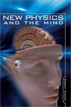 New Physics and the Mind: The Verdict on Judgement de Robert Paster