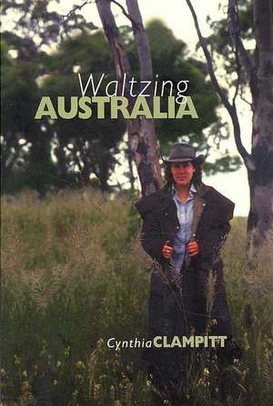 Waltzing Australia: A Baseball History 1948-1961 de Cynthia Clampitt