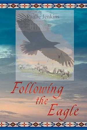 Following the Eagle: In Memoriam 1950 - 1983 de Paulie Jenkins