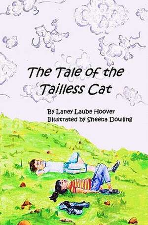 The Tale of the Tailless Cat: Texas Hold 'em Style de Laney Laube Hoover