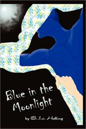 Blue in the Moonlight: A Mystical Memoir of Boyhood in Rural South Texas de S. L. Holling