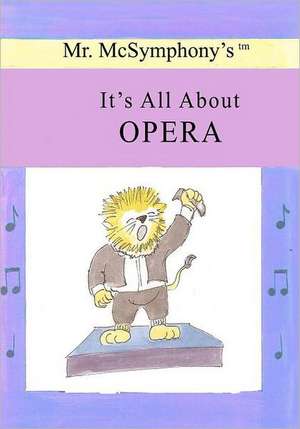 Mr. McSymphony's It's All about Opera: Shannon de Stephen Battaglia