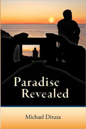 Paradise Revealed: The Peterswalds 115-1350 de Michael R. Ditusa