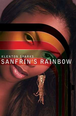 Sanfrin's Rainbow: The Life of Nikola Tesla de Klenton Sparks