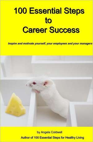 100 Essential Steps to Career Success: Hafsah's Recension (Safe) de Angela Coldwell