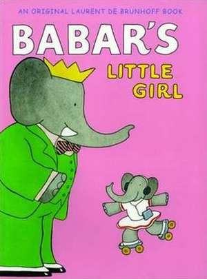 Barbar's Little Girl de LAURENT DE BRUNHOFF