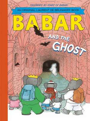 Babar and the Ghost de LAURENT DE BRUNHOFF