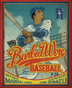 Moss, M: Barbed Wire Baseball