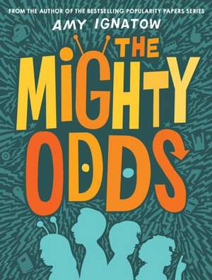 The Mighty Odds: Book One de Amy Ignatow