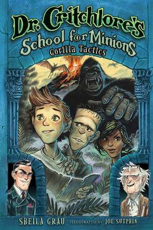 Dr. Critchlore's School for Minions: Gorilla Tactics de Sheila Grau