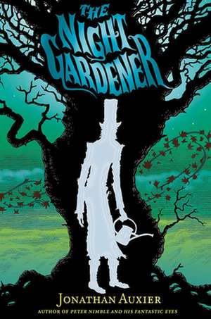 The Night Gardener de Jonathan Auxier