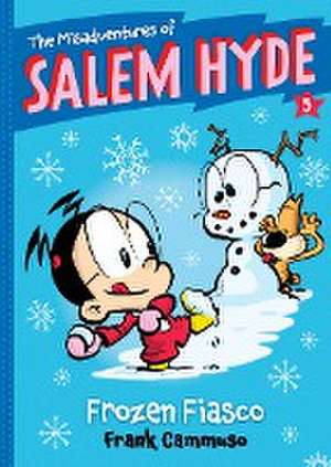 The Misadventures of Salem Hyde: Frozen Fiasco de Frank Cammuso