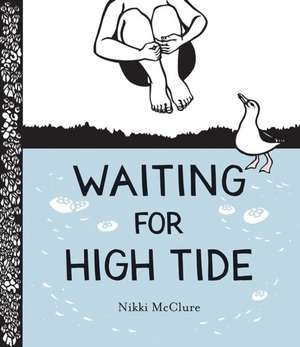 Waiting for High Tide de Nikki McClure