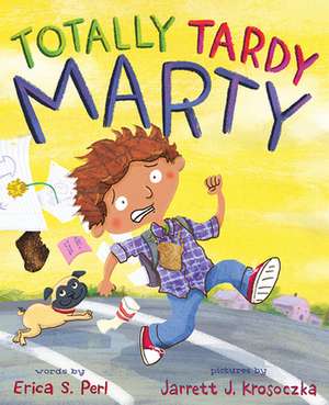 Totally Tardy Marty de Erica S. Perl