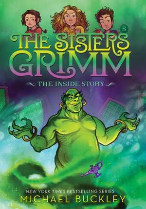 The Inside Story (the Sisters Grimm #8) de Michael Buckley