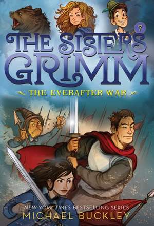 The Everafter War (the Sisters Grimm #7) de Michael Buckley