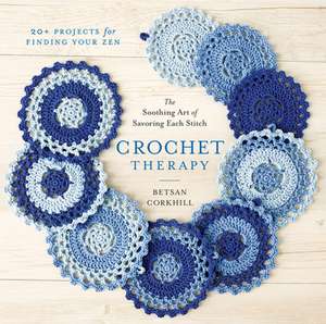 Crochet Therapy de Betsan Corkhill