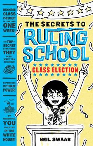 The Secrets to Ruling School de Neil Swaab