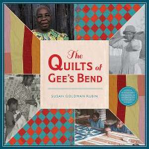 The Quilts of Gee's Bend de Susan Goldman Rubin