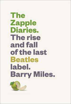 Zapple Diaries de Barry Miles