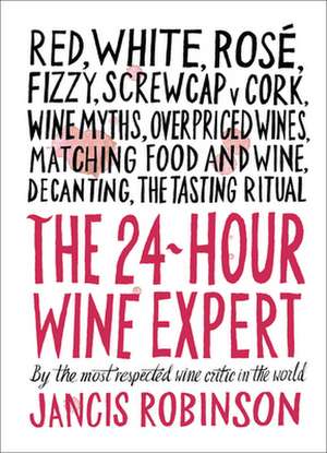 24-Hour Wine Expert de Jancis Robinson