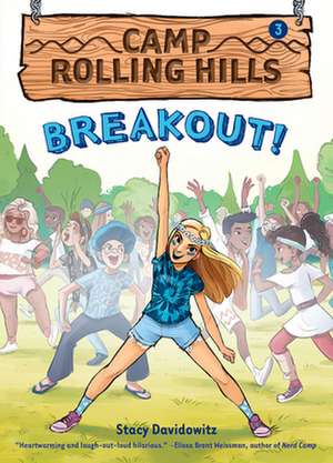 Breakout! (Camp Rolling Hills #3) de Stacy Davidowitz