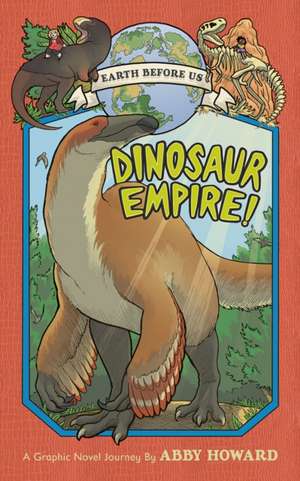 Dinosaur Empire! de Howard, Abby