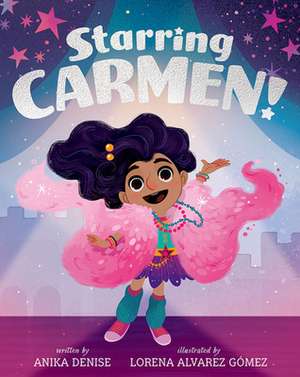 Starring Carmen! de Anika Denise