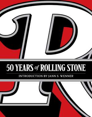 50 Years of Rolling Stone de Rolling Stone